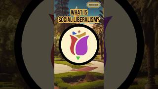 What Is Social Liberalism [upl. by Notsnarc]