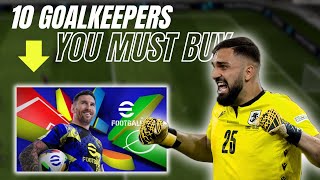 10 GOALKEEPERS you SHOULD buy in efootball 2025 mobile [upl. by Serafine]