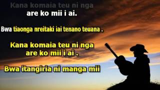 Kiribati song Karaoke Kana komaia Teuninga are ko iaona by Marea Teoiaki [upl. by Alfons]