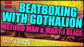 Beatboxing with Gothalion Method Man amp Mary J Blige [upl. by Ozmo]