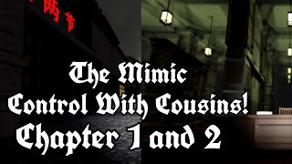 The Mimic Control Chapter 12 with cousins [upl. by Pillyhp]