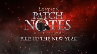 Lost Ark Patch Notes with Henry Fire Up The New Year [upl. by Eetsim]