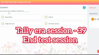 klicTally prime era session 39 question in english Mkcl Tally era session 39 end test all questions [upl. by Sellma289]