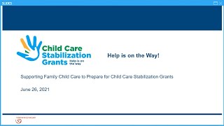 Help is on the Way Supporting Family Child Care to Prepare for Child Care Stabilization Grants [upl. by Sandor]