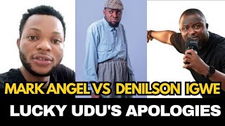 Mark Angel vs Denilson Igwe Lucky Udu Apologizes [upl. by Araec]