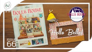 Disney Dolls House Issue 66  Hello Belle [upl. by Giles]