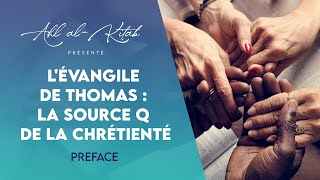 📘 Des arguments prouvants que lEvangile de Thomas est  lInjil dIssa  La source Q de la ✝️ [upl. by Cone]