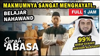 Belajar Irama Nahawand merdu di SURAH ABASA FULL 1 JAM versi Misyari Rasyid [upl. by Nawak]