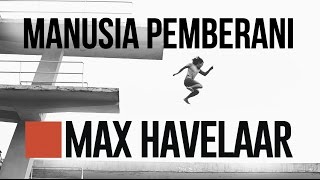 Max Havelaar  Manusia Pemberani [upl. by Namaan]