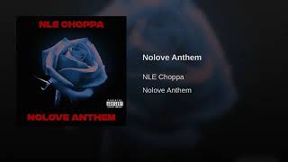 NLE Choppa  quotNoLove Anthemquot Official Audio [upl. by Ulrich]