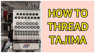 How to Thread TAJIMA Embroidery Machine [upl. by Roshan]