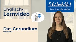 Das Gerundium – Gerund  Übersicht 🎓 Schülerhilfe Lernvideo Englisch [upl. by Basile]