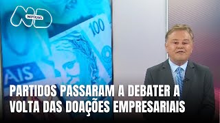 Volta das doações empresariais para 2026 é debatida entre os partidos [upl. by Ardisj]