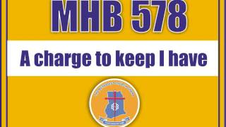 MHB 578 A charge to keep I have [upl. by Nelleyram542]