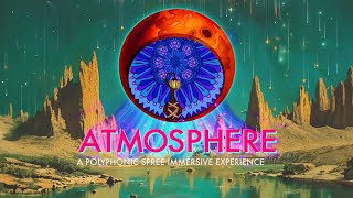 Atmosphere  A Dome Theater Experience From The Polyphonic Spree [upl. by Reivazx399]