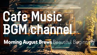 Cafe Music BGM channel  Beautiful Beginning Official Music Video [upl. by Medina]