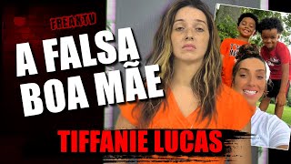 A FALSA BOA MÃE CASO TIFFANIE LUCAS [upl. by Nnod]