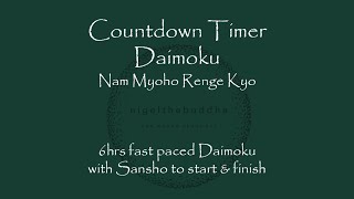 Nam Myoho Renge Kyo  6 hours Fast Daimoku with Countdown Timer [upl. by Brucie]