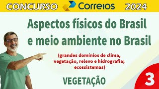 Aspectos físicos do Brasil e meio ambiente no Brasil Parte 3 grandes domínios de clima vegetação [upl. by Lucila]