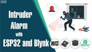 DIY Home Security Arduino Intruder Alarm System with ESP32 amp Blynk Cloud Integration [upl. by Franchot]