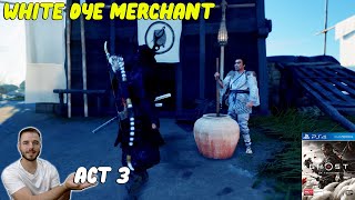 Meeting the White Dye Merchant  GHOST OF TSUSHIMA  Act 3  PS4 Pro detorio [upl. by Hayley246]