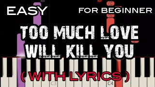 TOO MUCH LOVE WILL KILL YOU  LYRICS   QUEEN  SLOW amp EASY PIANO [upl. by Anirroc209]