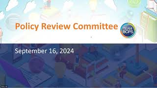 POLICY REVIEW COMMITTEE MEETING 91624 [upl. by Kaplan]