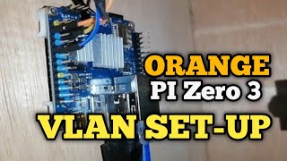 Orange PI Zero 3 vlan set up gamit 5v5 router at Wifi5soft OS l Tagalog Tutorial [upl. by Ydnik]