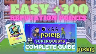 PIXELS︱⚔️🛡️GUILDS︱HOW TO GET 300 REPUTATION POINTS︱YGG SUPERQUESTS [upl. by Anerok607]