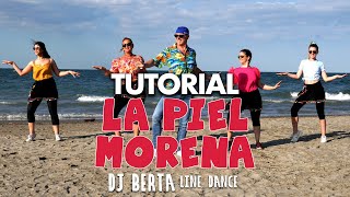 LA PIEL MORENA  DJ BERTA TUTORIAL line dance  BALLO DI SPALLE e Spiegazione passi Ballo di gruppo [upl. by Ylrebme]