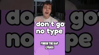 Finish The Rap Lyrics‼️ [upl. by Leona343]