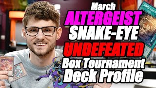 Altergeist Top Deck Profile UNDEFEATED ft SnakeEye  Local Box  Walker A  YuGiOh March 2024 [upl. by Ahsiek]