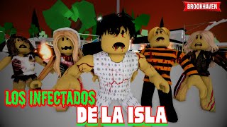 LOS INFECTADOS DE LA ISLA  Parte 2  FINAL  Mini Pelicula  Brookhaven rp🏡historia de roblox [upl. by Robina185]