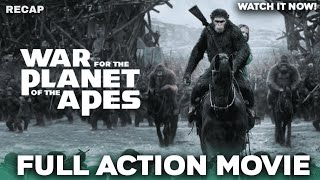 War for the Planet of the Apes  FULL ACTION MOVIE RECAP  English FHD [upl. by Dodd917]