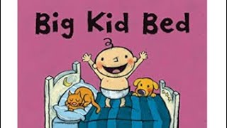 Big Kid Bed by Leslie Patricelli [upl. by Yahsram]