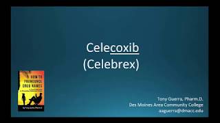 CC How to Pronounce celecoxib Celebrex Backbuilding Pharmacology [upl. by Kcirtapnaes]