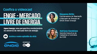 VIDEOCAST ENGIE  EP 06 Open Energy [upl. by Latrina238]