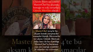 Güzide Mertcan kimdir MasterChef konuğu ve eski yarışmacı Güzide Mertcan kaç yaşında [upl. by Zeb]