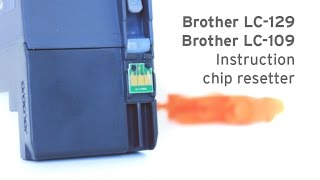 Brother LC129 LC109 chip resetter MFCJ 6720 MFCJ 6520 MFCJ 6920 [upl. by Boehike]