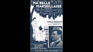 Alibert et Mireille Ponsard Ma belle Marseillaise [upl. by Foss]