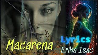 Erika Isac  Macarena  Lyrics Versuri [upl. by Enoed]