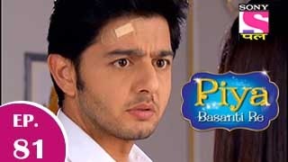 Piya Basanti Re  पिया बसंती रे  Episode 81  3rd December 2014 [upl. by Cannell]