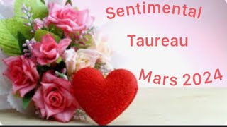 TAUREAU SENTIMENTAL MARS 2024 « retour de l’harmonie et de l’amour »❤️ [upl. by Aivartal87]