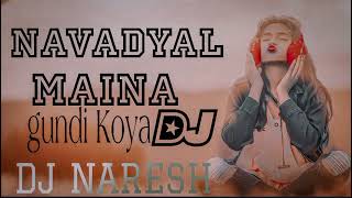 navadyal main gundi koya dj song mix by DJ NARESH Jinelagudem thopu gundi koya djremix [upl. by Caesar]