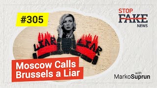 Moscow Calls Brussels a Liar StopFakeNews with Marko Suprun No 305 [upl. by Souvaine]