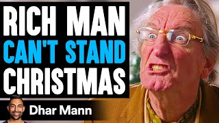 RICH MAN Cant Stand CHRISTMAS What Happens Is Shocking  Dhar Mann [upl. by Alayne940]