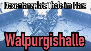 Walpurgishalle am Hexentanzplatz Thale im Harz [upl. by Garbers]