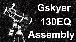 Gskyer Sky Explorer 130EQ Detailed Assembly Instructions [upl. by Arita]