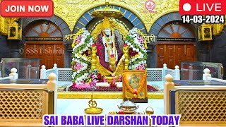 🔴Sai Baba Live Darshan Today  14 March 2024  Thursday  Saibaba  Shirdilive ©️SSST [upl. by Ynoffit]