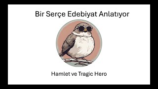 Hamlet ve Tragic Hero Karşılaştırması [upl. by Lukas]